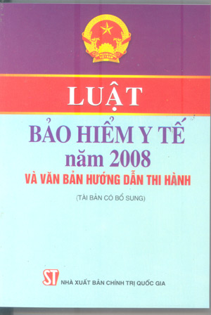 Luật bảo hiểm y tế năm 2008 và văn bản hướng dẫn thi hành