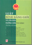 Luật bình đẳng giới và văn bản hướng dẫn thi hành (Tái bản có bổ sung) 