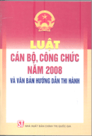 Luật cán bộ, công chức năm 2008 và văn bản hướng dẫn thi hành 