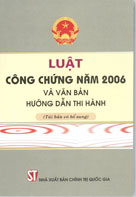 Luật công chứng năm 2006 và văn bản hướng dẫn thi hành