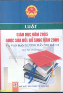 Luật giáo dục năm 2005 được sửa đổi, bổ sung năm 2009 và văn bản hướng dẫn thi hành 