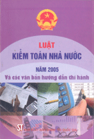 Luật kiểm toán nhà nước năm 2005 và văn bản hướng dẫn thi hành