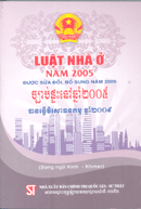 Luật nhà ở năm 2005 được sửa đổi, bổ sung năm 2009 (Song ngữ Kinh - Khmer) 