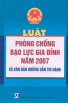  Luật phòng, chống bạo lực gia đình năm 2007 và văn bản hướng dẫn thi hành