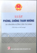 Luật phòng, chống tham nhũng và văn bản hướng dẫn thi hành 