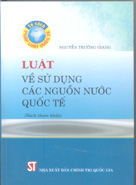 Luật về sử dụng các nguồn nước quốc tế 