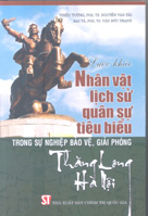 Lược khảo Nhân vật lịch sử quân sự tiêu biểu trong sự nghiệp bảo vệ, giải phóng Thăng Long – Hà Nội