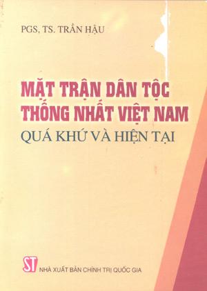 Mặt trận dân tộc thống nhất Việt Nam - Quá khứ và hiện tại