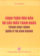 Soạn thảo văn bản và các mẫu tham khảo trong hoạt động quản lý và kinh doanh