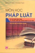 Môn học Pháp luật (Tập bài giảng dùng trong các trường trung học chuyên nghiệp và dạy nghề)