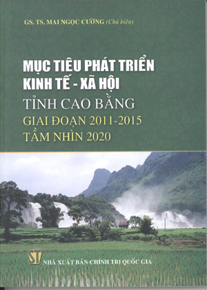 Mục tiêu phát triển kinh tế - xã hội tỉnh Cao Bằng giai đoạn 2011-2015 tầm nhìn 2020
