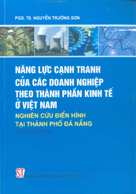 Năng lực cạnh tranh của các doanh nghiệp theo thành phần kinh tế ở Việt Nam – Nghiên cứu điển hình tại thành phố Đà Nẵng