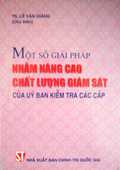 Một số giải pháp nhằm nâng cao chất lượng giám sát của Ủy ban kiểm tra các cấp