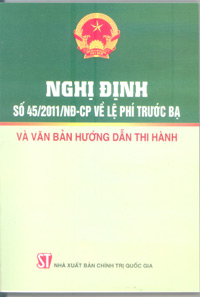 Nghị định số 45/2011/NĐ-CP về lệ phí trước bạ và văn bản hướng dẫn thi hành