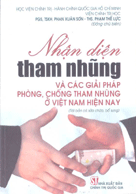 Nhận diện tham nhũng và các giải pháp phòng, chống tham nhũng ở Việt Nam hiện nay (Tái bản có sửa chữa, bổ sung)