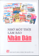 Nhớ một thời làm Báo Nhân dân 