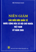 Niên giám các điều ước quốc tế nước Cộng hòa xã hội chủ nghĩa Việt Nam ký năm 2005