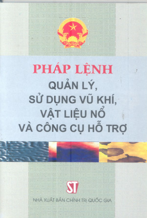 Pháp lệnh quản lý, sử dụng vũ khí, vật liệu nổ và công cụ hỗ trợ