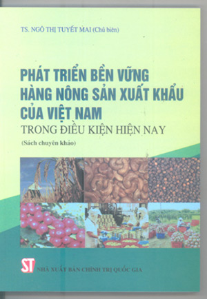 Phát triển bền vững hàng nông sản xuất khẩu của Việt Nam trong điều kiện hiện nay