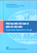 Phối hợp điều tiết kinh tế giữa các nhà nước trong khủng hoảng kinh tế thế giới 