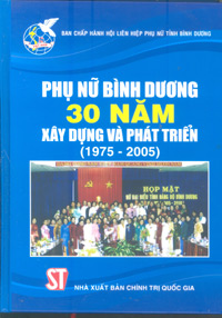  Phụ nữ Bình Dương 30 năm xây dựng và phát triển (1975-2005)