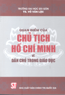 Quan điểm của Chủ tịch Hồ Chí Minh về dân chủ trong giáo dục