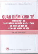 Quan điểm kinh tế trong một số tác phẩm kinh điểm Mác – Lênin về thời kỳ quá độ lên chủ nghĩa xã hội 