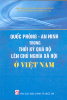 Quốc phòng an ninh trong thời kỳ quá độ lên chủ nghĩa xã hội ở Việt Nam