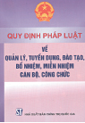  Quy định pháp luật về quản lý, tuyển dụng, đào tạo, bổ nhiệm, miễn nhiệm cán bộ, công chức