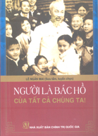 Người là Bác Hồ của tất cả chúng ta