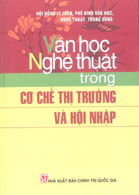 Văn học nghệ thuật trong cơ chế thị trường và hội nhập