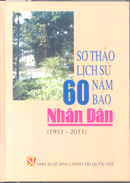 Sơ thảo lịch sử 60 năm Báo Nhân dân 