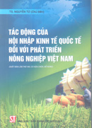 Tác động của hội nhập kinh tế quốc tế đối với phát triển nông nghiệp Việt Nam 