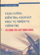 Tăng cường kiểm tra, giám sát phục vụ nhiệm vụ chính trị và công tác xây dựng Đảng 