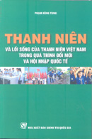 Thanh niên và lối sống của thanh niên Việt Nam 