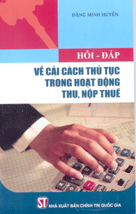 Hỏi – Đáp về cải cách thủ tục trong hoạt động thu, nộp thuế