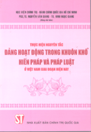  Thực hiện nguyên tắc Đảng hoạt động trong khuôn khổ hiến pháp và phát luật ở Việt Nam giai đoạn hiện nay