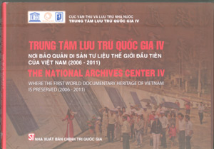 Trung tâm lưu trữ quốc gia - Nơi bảo quản di sản tư liệu thế giới đầu tiên của Việt Nam (2006-2011)