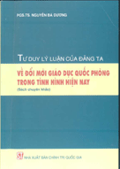 Tư duy lý luận của Đảng ta về đối mới giáo dục quốc phòng trong tình hình hiện nay