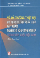 Về bồi thường thiệt hại do hành vi trái pháp luật xâm phạm quyền sở hữu công nghiệp theo pháp luật Việt Nam