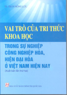 Vai trò của tri thức khoa học trong sự nghiệp công nghiệp hóa, hiện đại hóa ở Việt Nam hiện nay