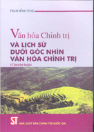 Văn hóa chính trị và lịch sử dưới góc nhìn văn hóa chính trị