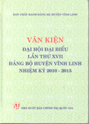 Văn kiện Đại hội đại biểu lần thứ XVII Đảng bộ huyện Vĩnh Linh nhiệm kỳ 2010-2015