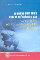 Xu hướng phát triển kinh tế thế giới hiện nay và tác động đối với an ninh trật tự ở Việt Nam