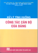 Xử lý tình huống công tác cán bộ của Đảng