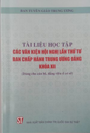 Tài liệu học tập các văn kiện Hội nghị lần thứ tư Ban Chấp hành Trung ương Đảng khóa XII