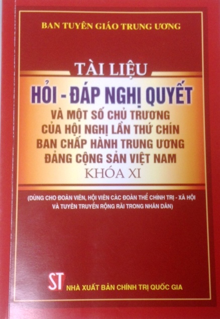 Tài liệu hỏi - đáp Nghị quyết và một số chủ trương của Hội nghị lần thứ chín Ban Chấp hành Trung ương Đảng Cộng sản Việt Nam khóa XI (dùng cho đoàn viên, hội viên các đoàn thể chính trị - xã hội và tuyên truyền rộng rãi trong nhân dân)