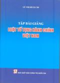 Tập bài giảng Luật tố tụng hành chính Việt Nam