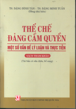 Thể chế đảng cầm quyền - một số vấn đề lý luận và thực tiễn