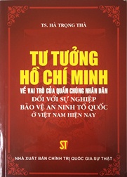 Tư tưởng Hồ Chí Minh về vai trò của quần chúng nhân dân đối với sự nghiệp bảo vệ an ninh Tổ quốc ở Việt Nam hiện nay